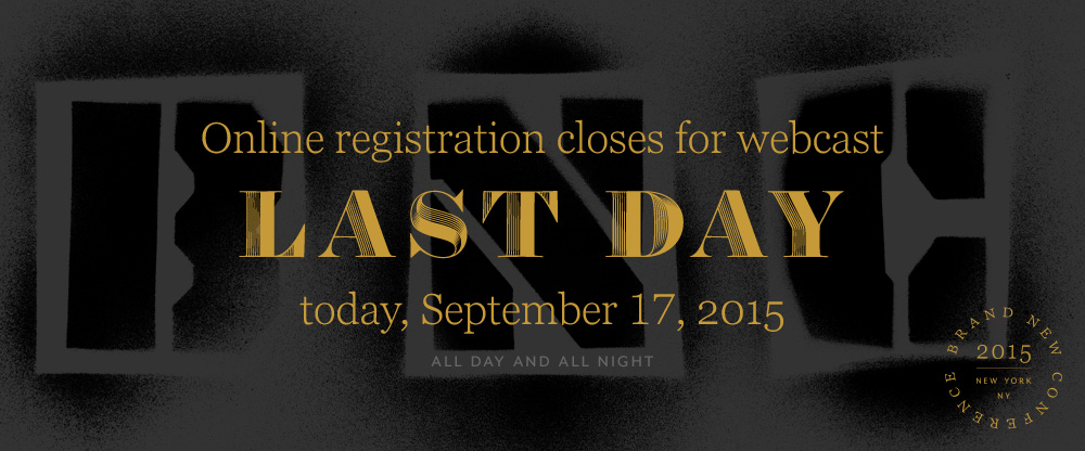 2015 Brand New Conference: Last Call for Webcast