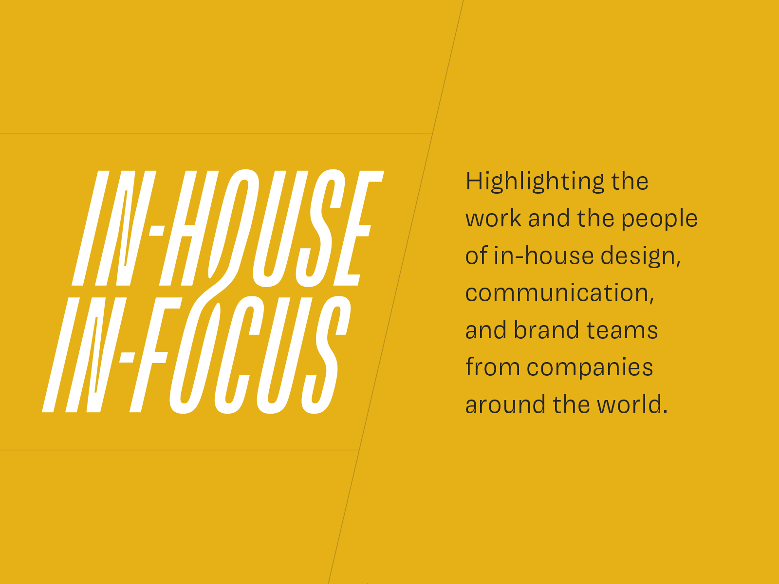 Introducing In-house In-focus!